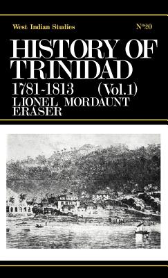 History of Trinidad from 1781-1839 and 1891-1896