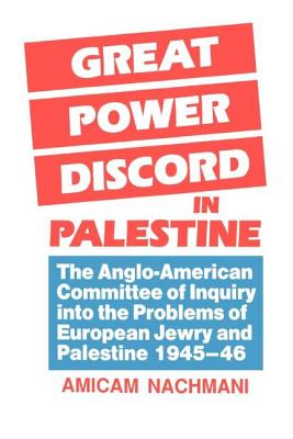 Great Power Discord in Palestine