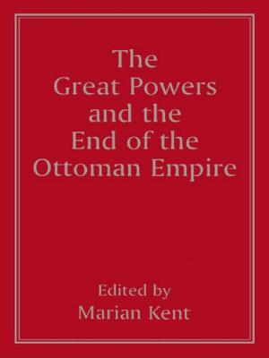 The Great Powers and the End of the Ottoman Empire