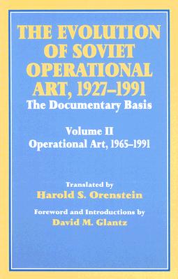 The Evolution of Soviet Operational Art, 1927-1991