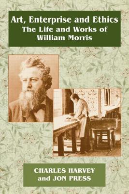 Art, Enterprise and Ethics: Essays on the Life and Work of William Morris