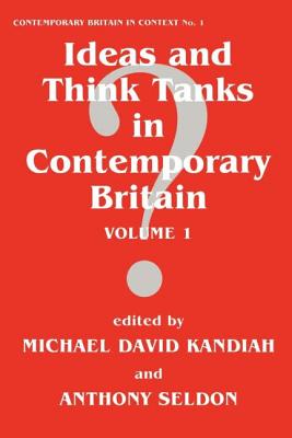 Ideas and Think Tanks in Contemporary Britain