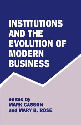 Institutions and the Evolution of Modern Business