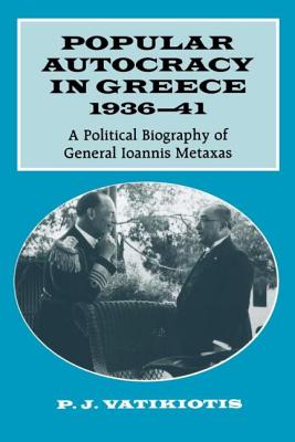 Popular Autocracy in Greece, 1936-1941