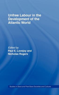 Unfree Labour in the Development of the Atlantic World