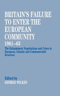 Britain's Failure to Enter the European Community, 1961-63