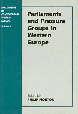 Parliaments and Pressure Groups in Western Europe