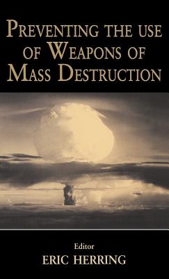 Preventing the Use of Weapons of Mass Destruction