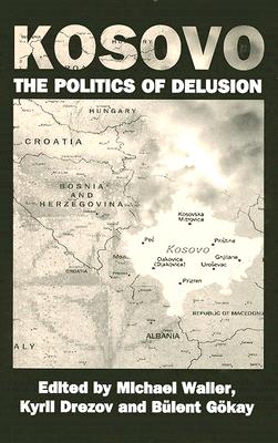 Kosovo: the Politics of Delusion