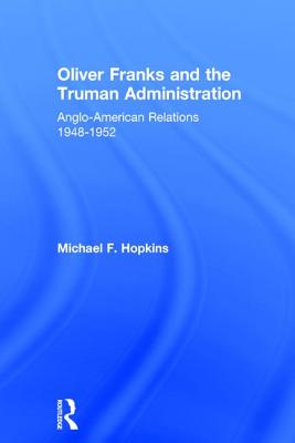 Oliver Franks and the Truman Administration