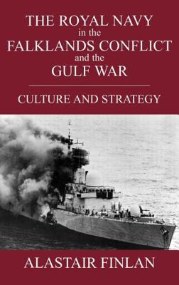 The Royal Navy in the Falklands and the Gulf War