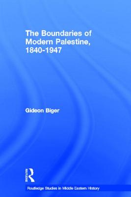 The Boundaries of Modern Palestine, 1840-1947