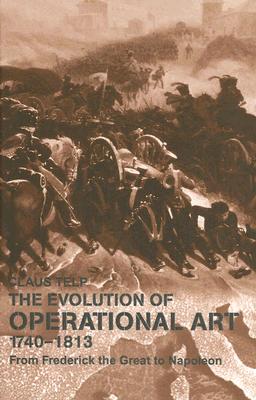 The Evolution of Operational Art, 1740-1813