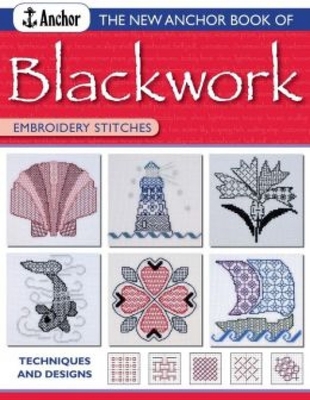 The Anchor Book of Blackwork Embroidery Stitches