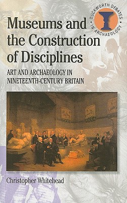 Museums and the Construction of Disciplines