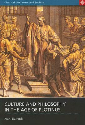 Culture and Philosophy in the Age of Plotinus