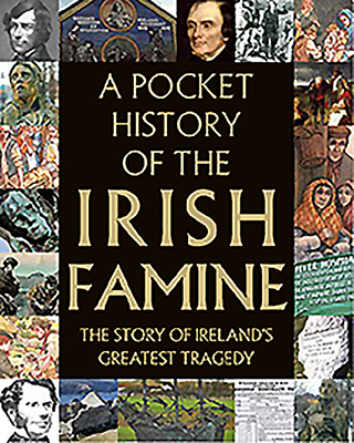 A Pocket History of the Irish Famine