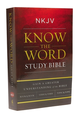 NKJV, Know The Word Study Bible, Paperback, Red Letter