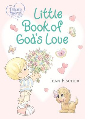 Precious Moments: Little Book of God's Love