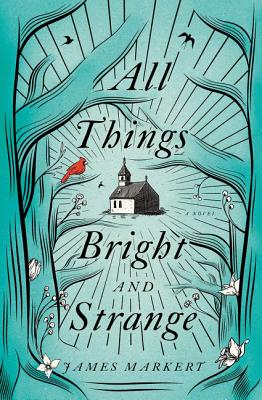 All Things Bright and Strange