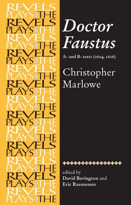 Doctor Faustus, A- and B- Texts 1604