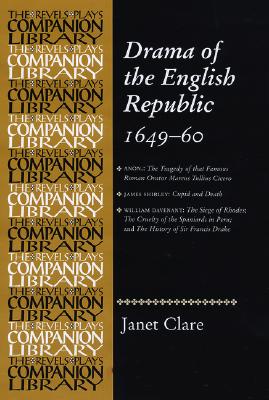Drama of the English Republic, 1649-1660