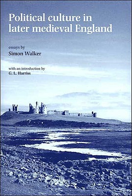 Political Culture in Later Medieval England
