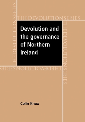 Devolution and the Governance of Northern Ireland