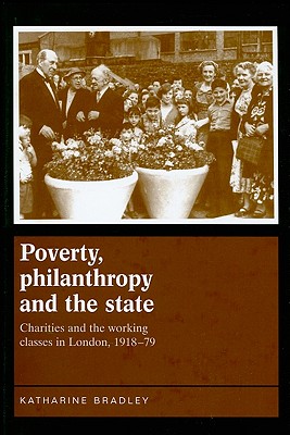 Poverty, Philanthropy and the State