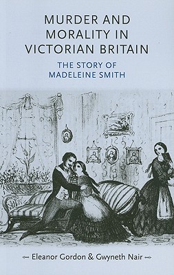 Murder and Morality in Victorian Britain