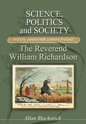 Science, Politics and Society in Early Nineteenth-Century Ireland