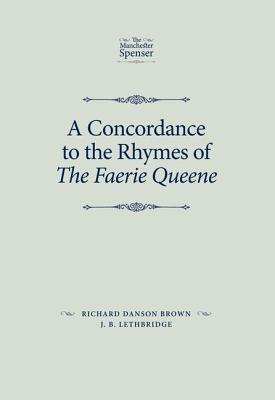 A Concordance to the Rhymes of the Faerie Queene