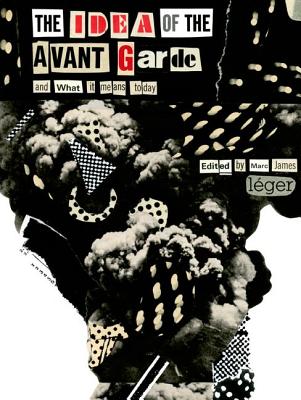 The Idea of the Avant Garde