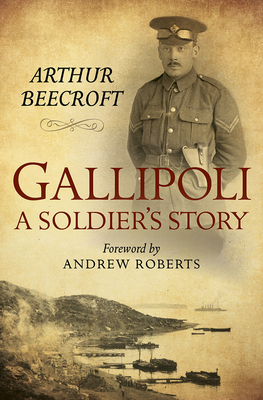 Gallipoli: A Soldier's Story