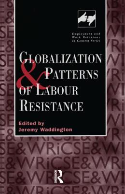 Globalization and Patterns of Labour Resistance