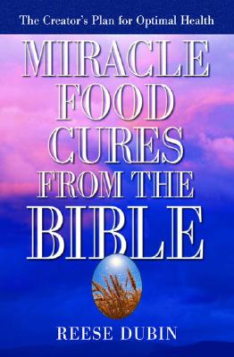 Miracle Food Cures from the Bible