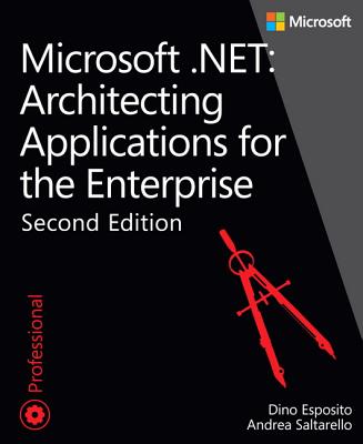 Microsoft .NET - Architecting Applications for the Enterprise