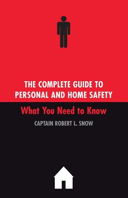 The Complete Guide To Personal And Home Safety