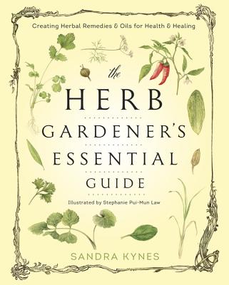 The Herb Gardener's Essential Guide