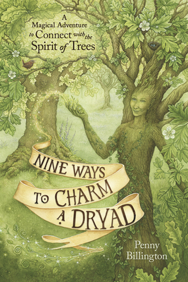 Nine Ways to Charm a Dryad