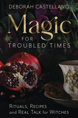 Magic for Troubled Times