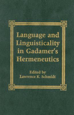 Language and Linguisticality in Gadamer's Hermeneutics