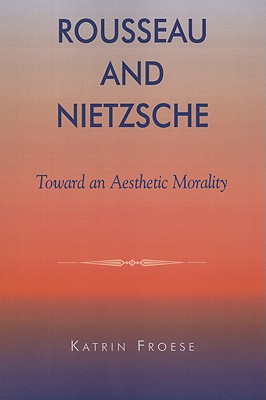 Rousseau and Nietzsche