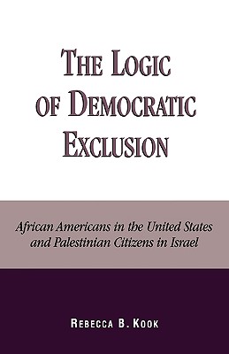 The Logic of Democratic Exclusion