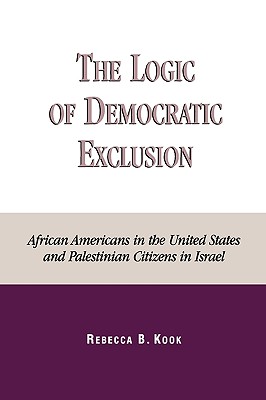 The Logic of Democratic Exclusion