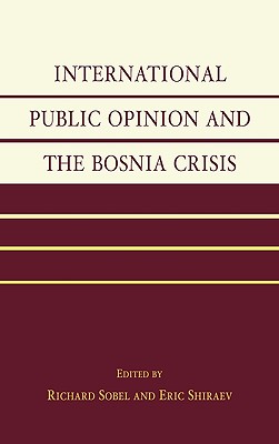 International Public Opinion and the Bosnia Crisis