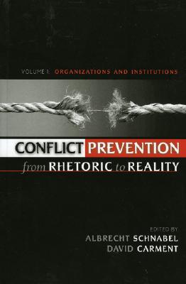 Conflict Prevention from Rhetoric to Reality