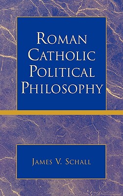 Roman Catholic Political Philosophy