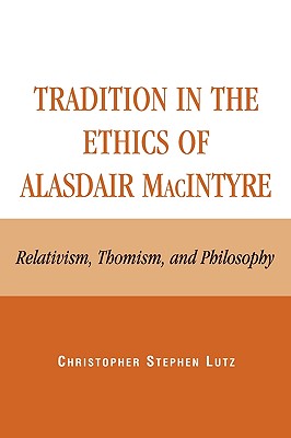 Tradition in the Ethics of Alasdair MacIntyre