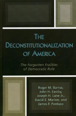 The Deconstitutionalization of America